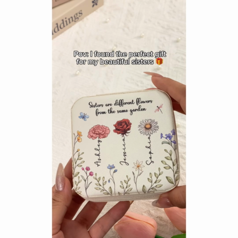 Sisters Are Different Flowers From The Same Garden Personalized Portable Jewelry Box, Birthday Gift For Sisters, Siblings, Besties or Just Because