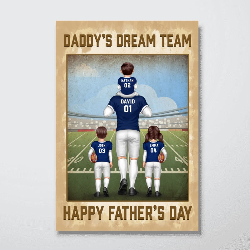 American Football Fan Dad Dream Team Personalized Poster, Gift For Dad, Husband, Grandpa