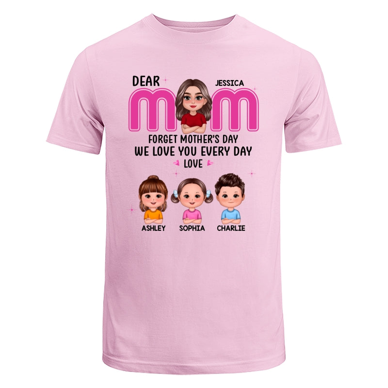 Forget Mother‘s Day Pretty Doll Mother And Kids Personalized Shirt