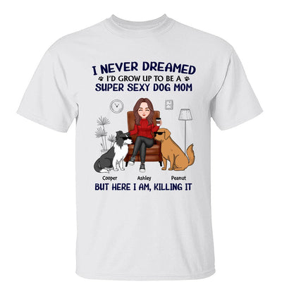 Grow Up To Be A Super Sexy Dog Mom Funny Dogs Cartoon Personalized Shirt