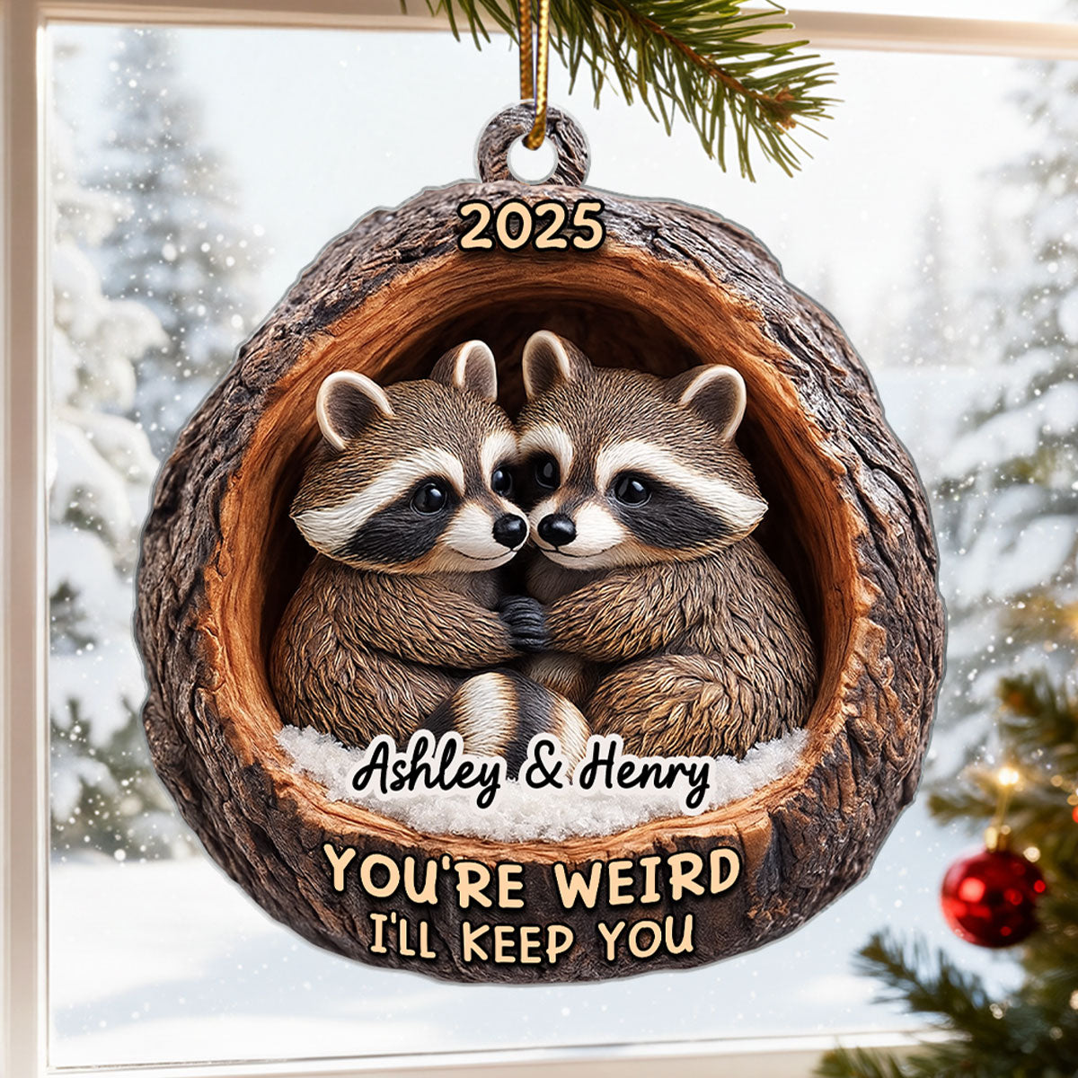 Funny Raccoon You're Weird I'll Keep You Couple 3D Wooden Effect - Personalized Acrylic Ornament - Christmas Gift for her, Gift for him