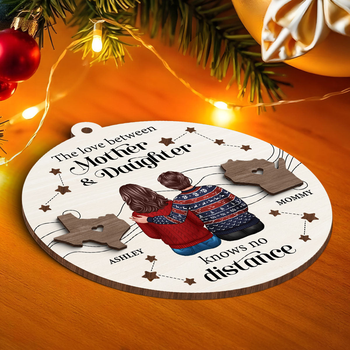 The Love Between Mother Daughter Knows No Distance, Long Distance State Personalized 2-Layer Wooden Ornament, Togetherness Christmas Gift