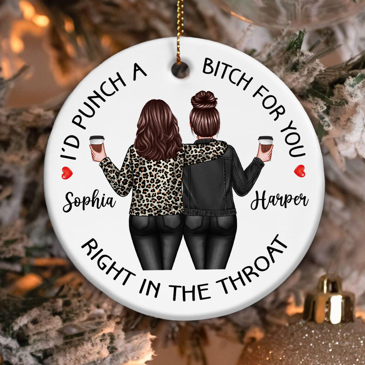 I'd Punch A Bitch For You Back View Besties Personalized Ceramic Ornament, Christmas Funny Gift For Best Friends