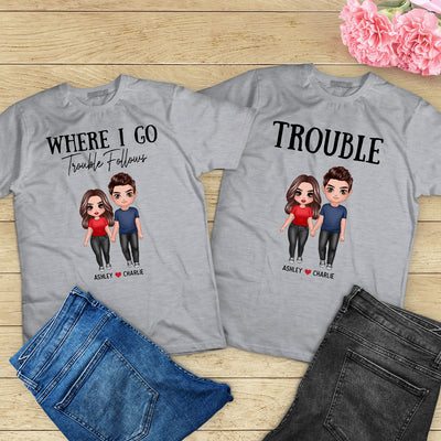 Trouble Couple Valentine‘s Day Gift For Him For Her Personalized Matching Shirts [Set Of 2 Shirts]