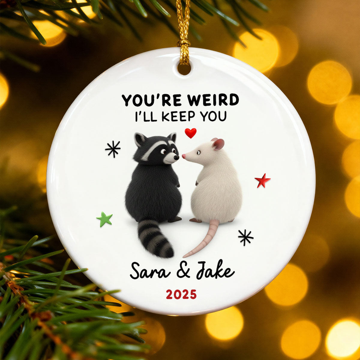 You're Weird, I'll Keep You Funny Raccoon Couple - Personalized Ceramic Ornament - Christmas Gift for her, Gift for him
