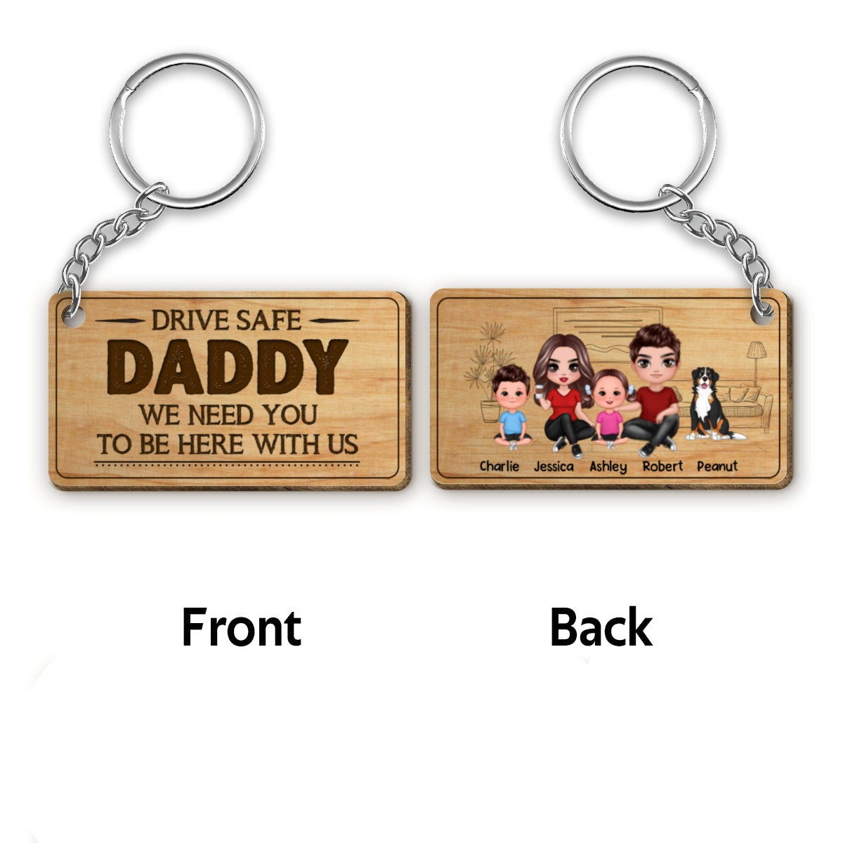 Drive Safe Daddy We Love You Furniture Background Personalized Wooden Keychain