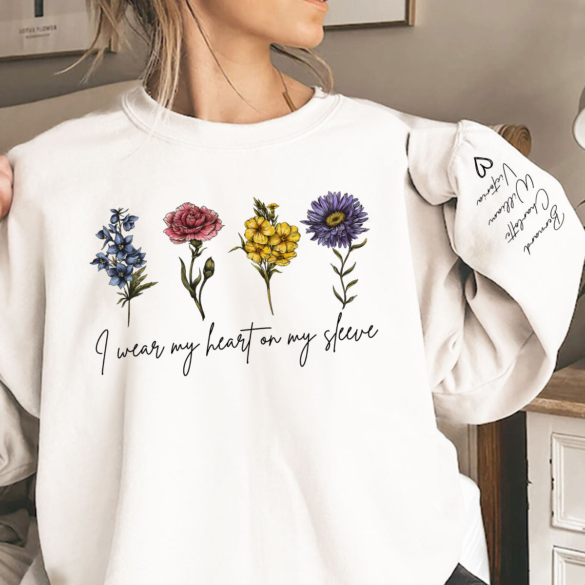 I Wear My Hearts On My Sleeve Birth Month Flower Personalized Sleeve Printed Sweatshirt