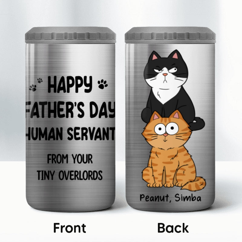 Happy Father‘s Day Human Servant Stacked Funny Cute Cat Gift For Cat Lover Personalized 4 In 1 Can Cooler