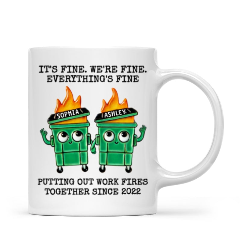 Putting Out Work Fires Together Work Bestie Dumpster Fire Funny Gift For Colleagues Personalized Mug