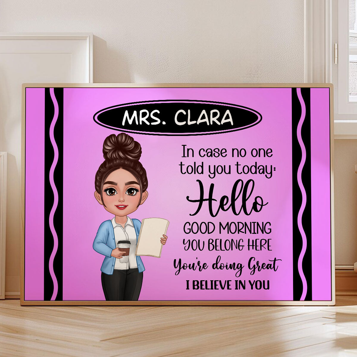 In Case No One Told You Today I Believe In You Crayon Theme Personalized Horizontal Poster, Classroom Decor For Teacher
