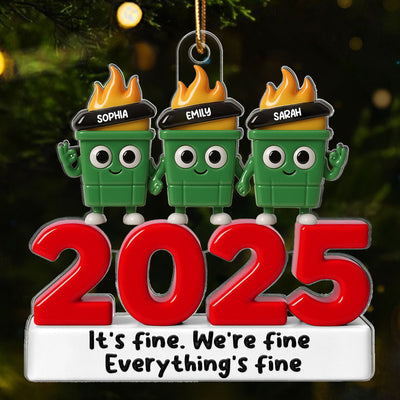 3D Effect Dumpster Fire It's Fine We're Fine - Personalized Acrylic Ornament - Funny Christmas Gift For Colleagues