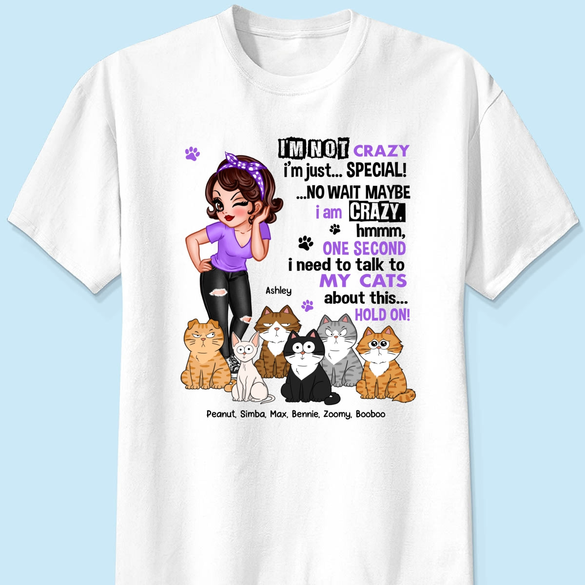I'm Not Crazy Cat Mom Personalized Shirt