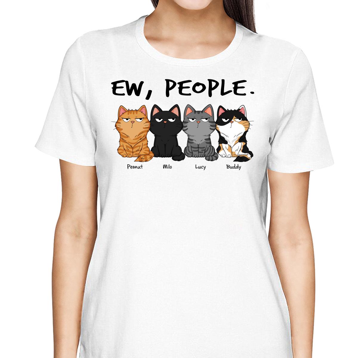 Ew People Funny Cat Expression Custom-made Gift For Cat Lover Personalized Shirt