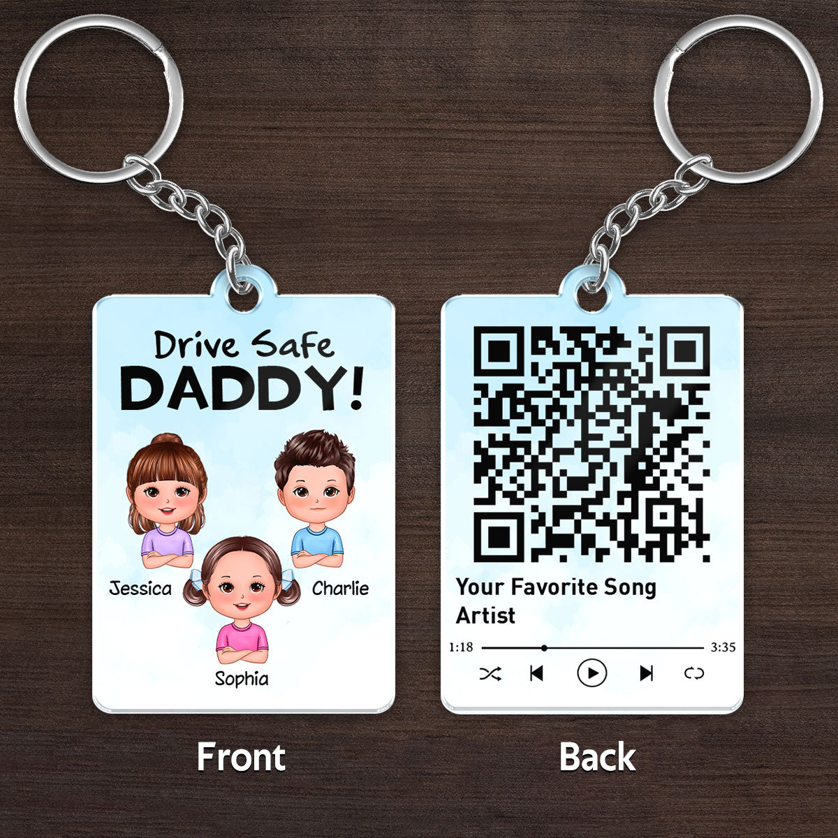 Drive Safe Daddy From Doll Kids Sons Daughters Favorite Song Scannable QR Code Personalized Acrylic Keychain