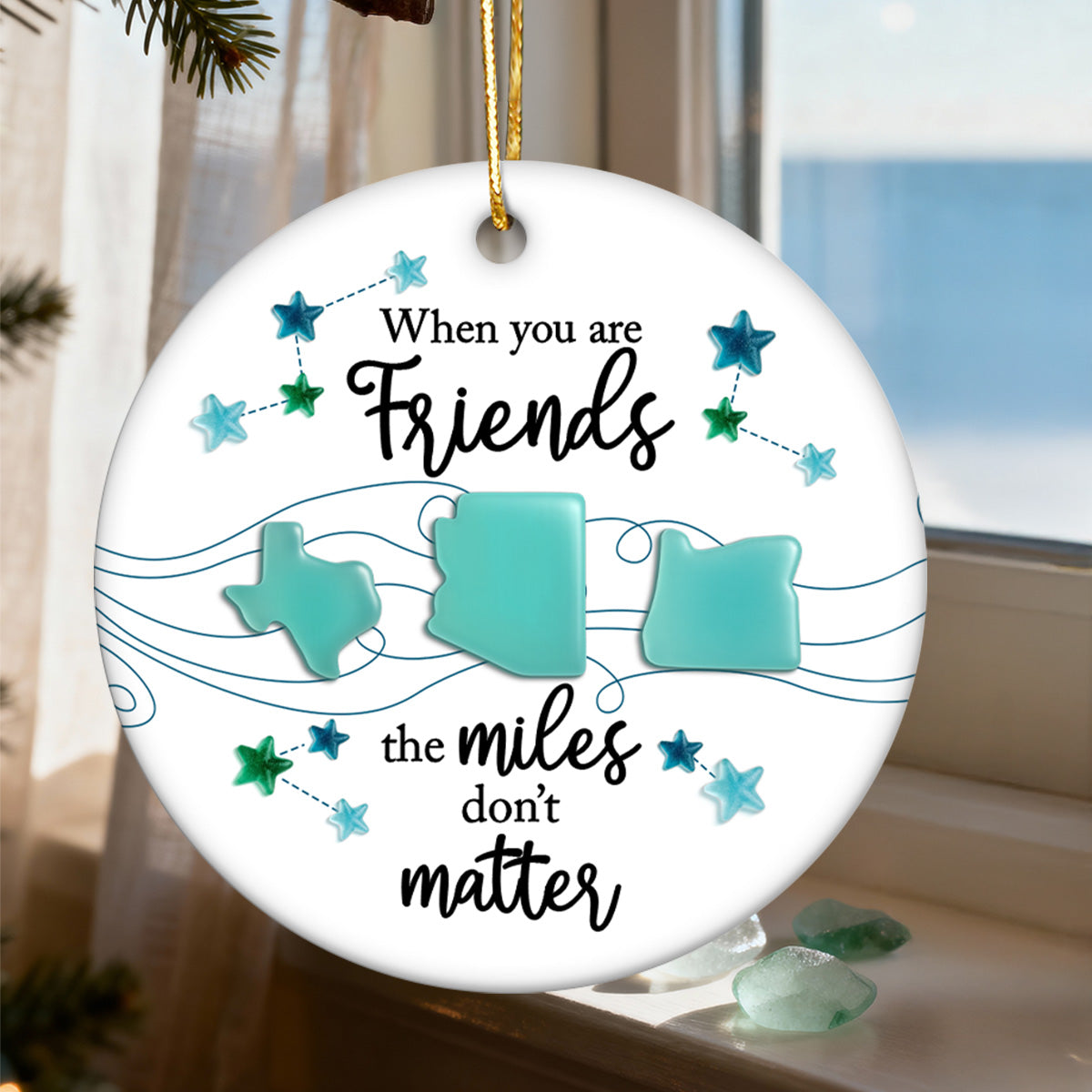 3D Sea Glass Effect Long Distance When You Are Friends Miles Don't Matter - Personalized Ceramic Ornament - Christmas Gift For Best Friends