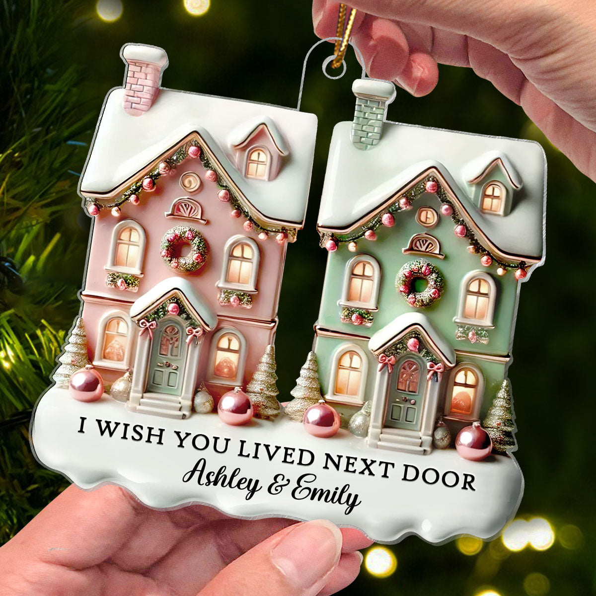 I Wish You Lived Next Door Personalized Acrylic Ornament, Christmas Gift For Best Friends