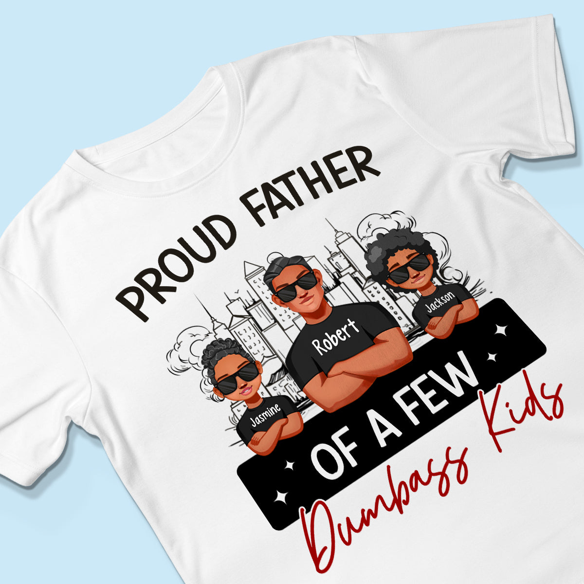 Proud Father Of A Few Kids Sketch Background Personalized Shirt