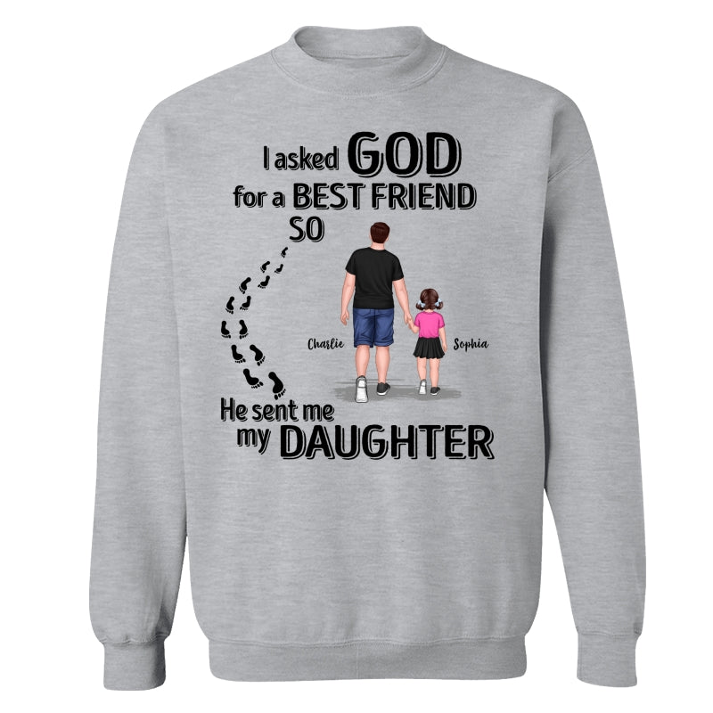 Ask God For A Best Friend He Sent My Son Daughter Personalized Shirt