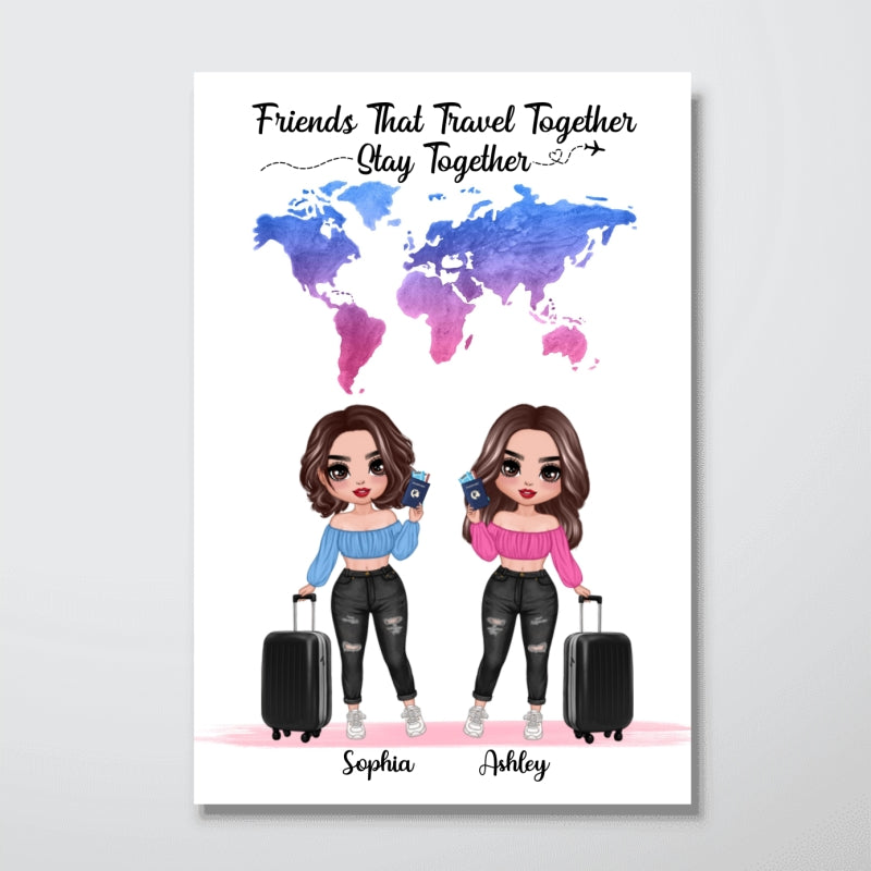 Friends Travel Together Stay Together Doll Besties Summer Gift Personalized Vertical Poster