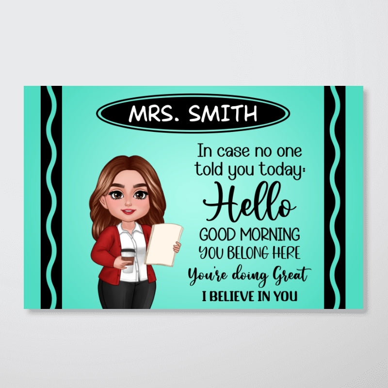 In Case No One Told You Today I Believe In You Crayon Theme Personalized Horizontal Poster, Classroom Decor For Teacher