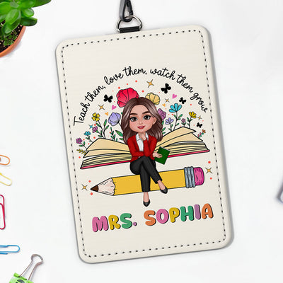 Teacher Teach Love Watch Them Grow Wildflowers Personalized ID Badge Holder, Back To School Gift