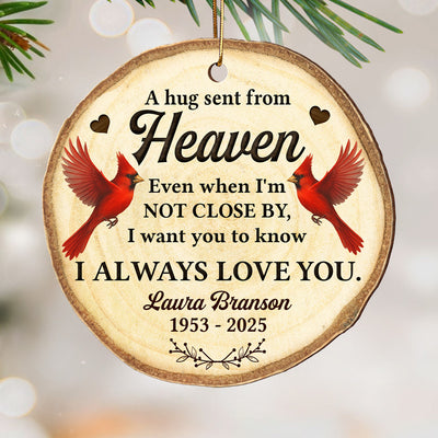Hug Sent From Heaven Cardinal - Personalized Wooden Ornament - Sympathy Gift Memorial Keepsake