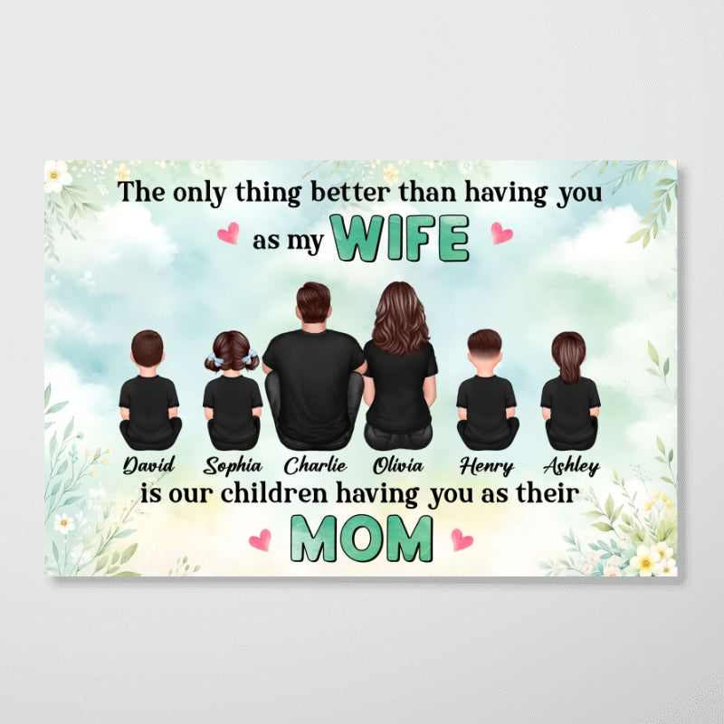 The Only Thing Better Than Being My Wife Floral Personalized Horizontal Poster, Gift For Mom, Wife