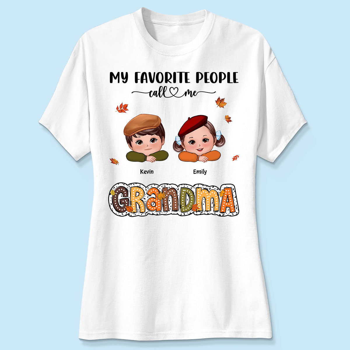My Favorite People Call Me Grandma Fall Season Personalized Shirt, Fall Season Gift for Grandma