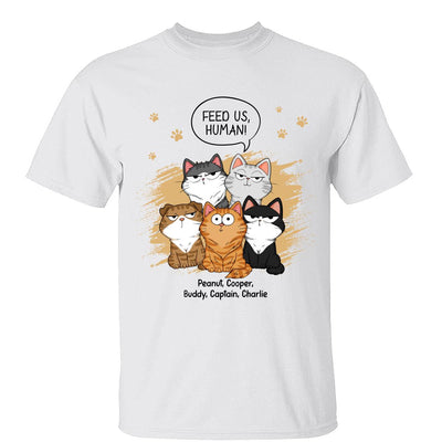 Feed Us Human Funny Cats Expressions Personalized Shirt