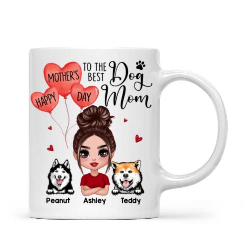 Happy Mother‘s Day To The Best Dog Mom Doll Woman & Peeking Dog Personalized Mug