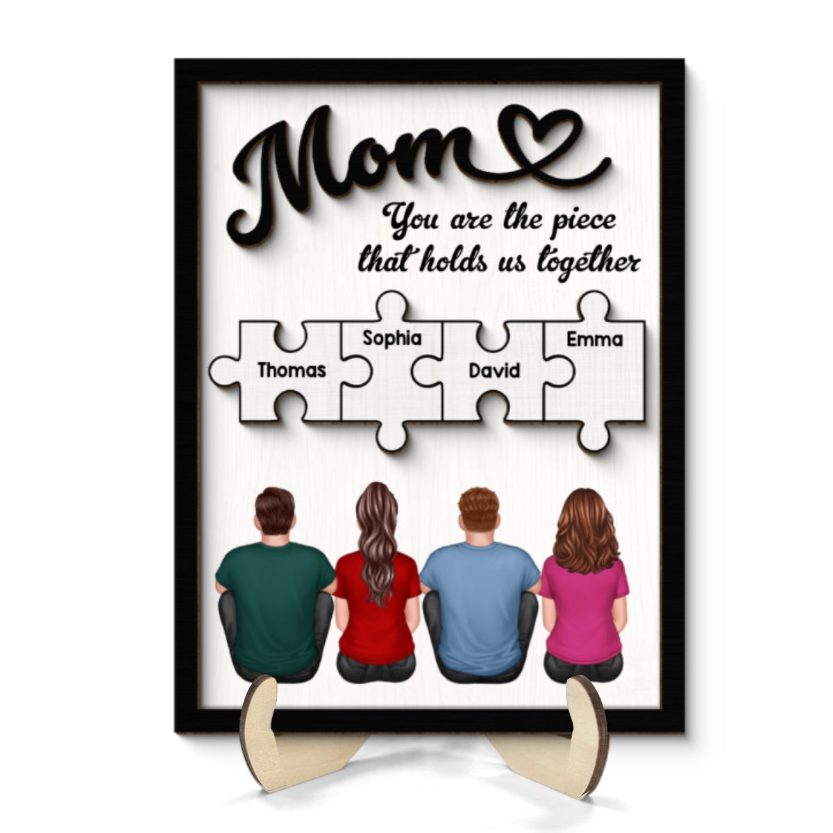 Mom You Are The Piece That Holds Us Together Personalized 2-Layer Wooden Plaque
