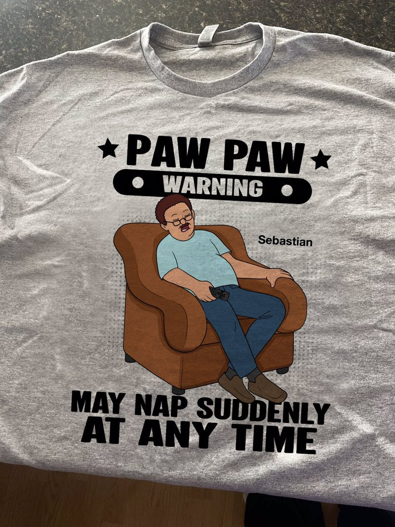 Grandpa Warning May Nap Suddenly At Any Time - Personalized Shirt - Gift For Husband Dad Grandpa