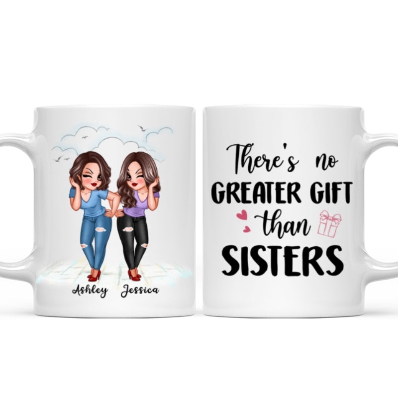 No Greater Gift Than Sisters Bestie Personalized Mug