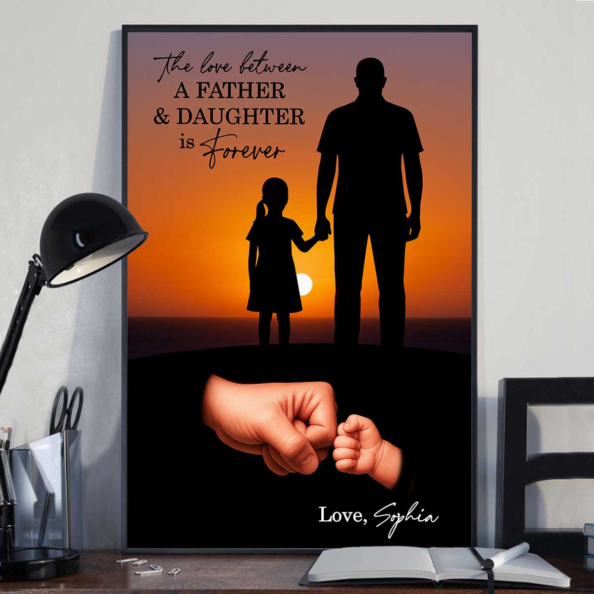 The Love Between a Father and His Daughter Son is Forever Personalized Poster, Father's Day Gift for Dad
