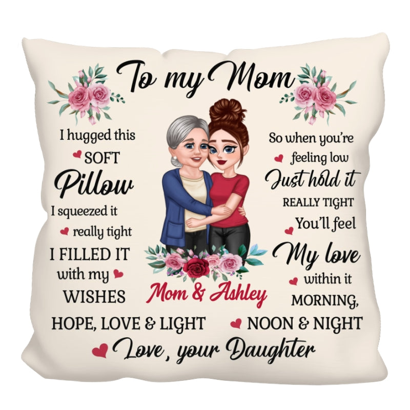 To My Mom Hugging Mother Daughter Gift For Mom Personalized Pillow
