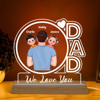 Dad We Love You Back View Dad Holding Kids Personalized Custom Shape Acrylic Plaque With Warm LED Night Light