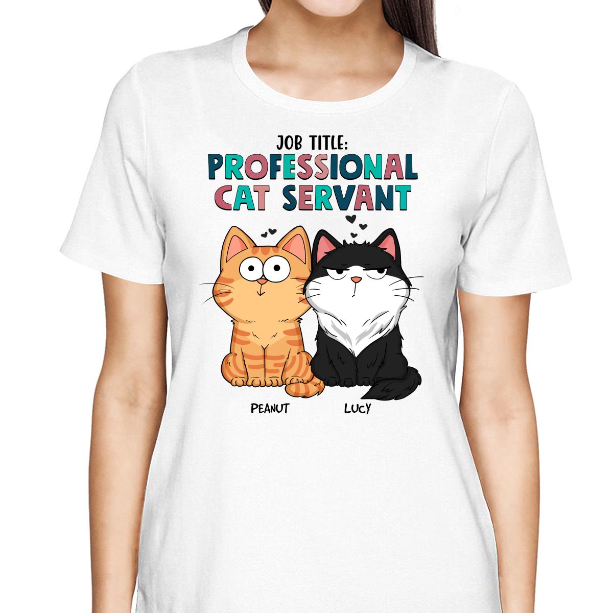 Job Title Professional Cat Servant Funny Cat Expression Personalized Shirt