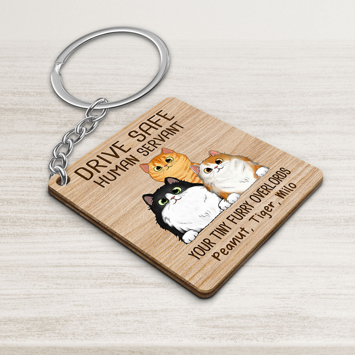 Drive Safe Human Servant Cats Personalized Wooden Keychain