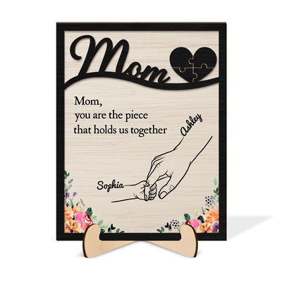 Mom The Piece That Holds Us Together Personalized 2-Layer Wooden Plaque