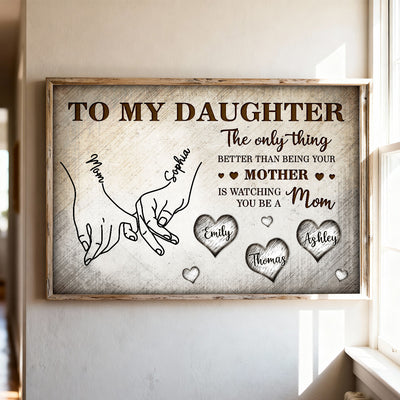 To My Daughter Mom And Daughter Holding Hands Custom Kids Names - Personalized Wall Art, Poster, Canvas - Mother's Day Gift For Daughter