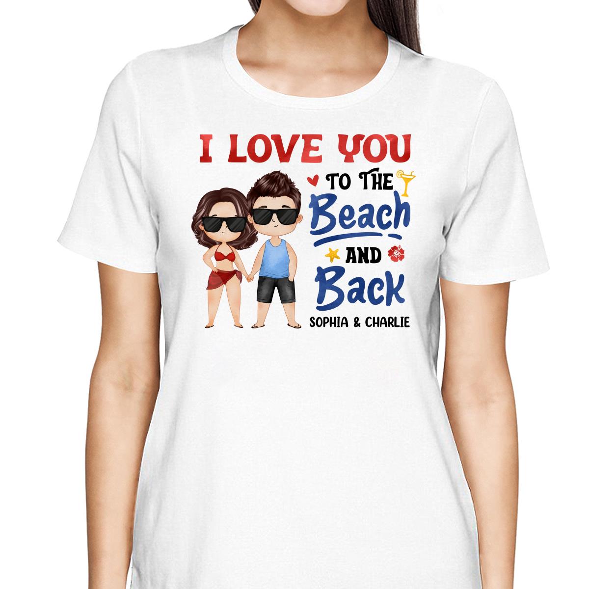 Couple Love To The Beach And Back Summer Personalized Shirt