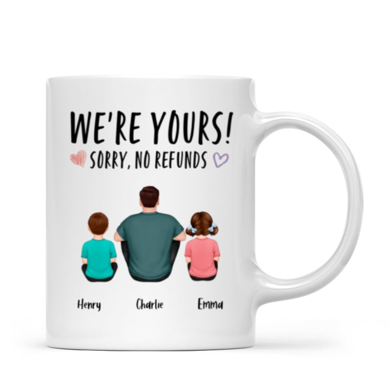 We‘re Yours Sorry No Refunds Back View Family Couple Kids Dog Cat Personalized Mug