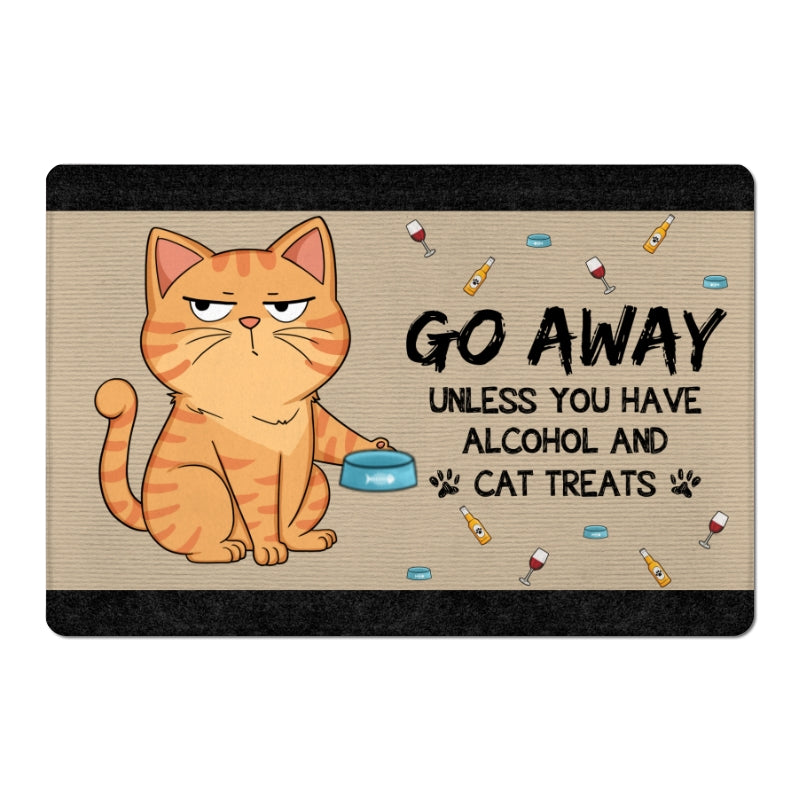Go Away Unless You Have Alcohol And Cat Treats Funny Cats Personalized Doormat