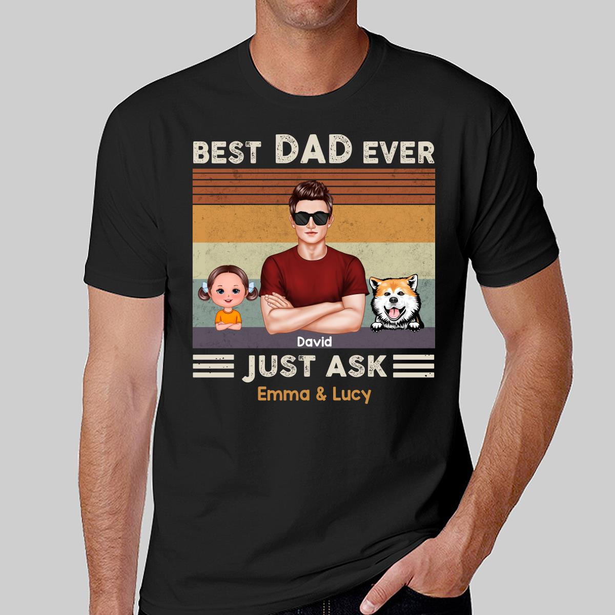 Retro Best Dad Ever Just Ask Kids Dogs Cats Personalized Shirt