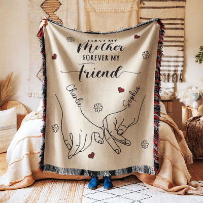 Mom And Daughter Holding Hands First My Mother Forever My Friend Personalized Tapestry Woven Blanket, Gift For Mom