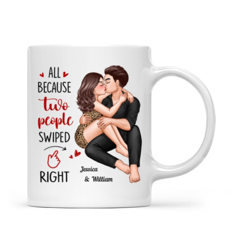 Couple Kissing All Because Two People Swiped Right Personalized Mug