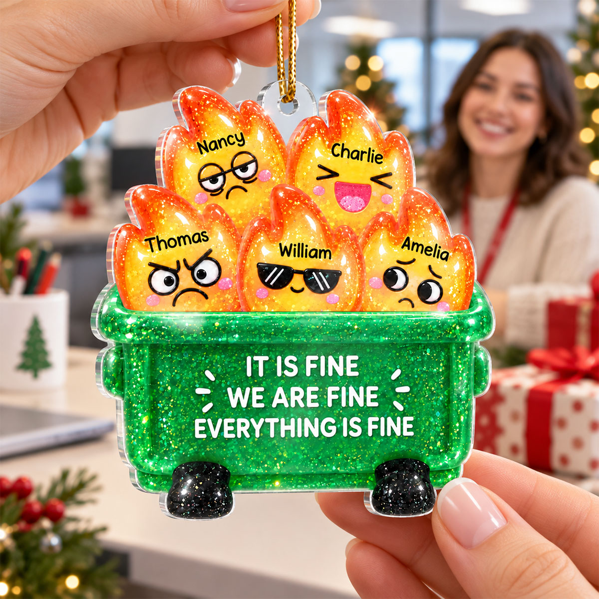 It's Fine We're Fine Everything is Fine - Personalized Acrylic Ornament - Custom Dumpster Fire Ornament, Gift for Coworkers, Besties