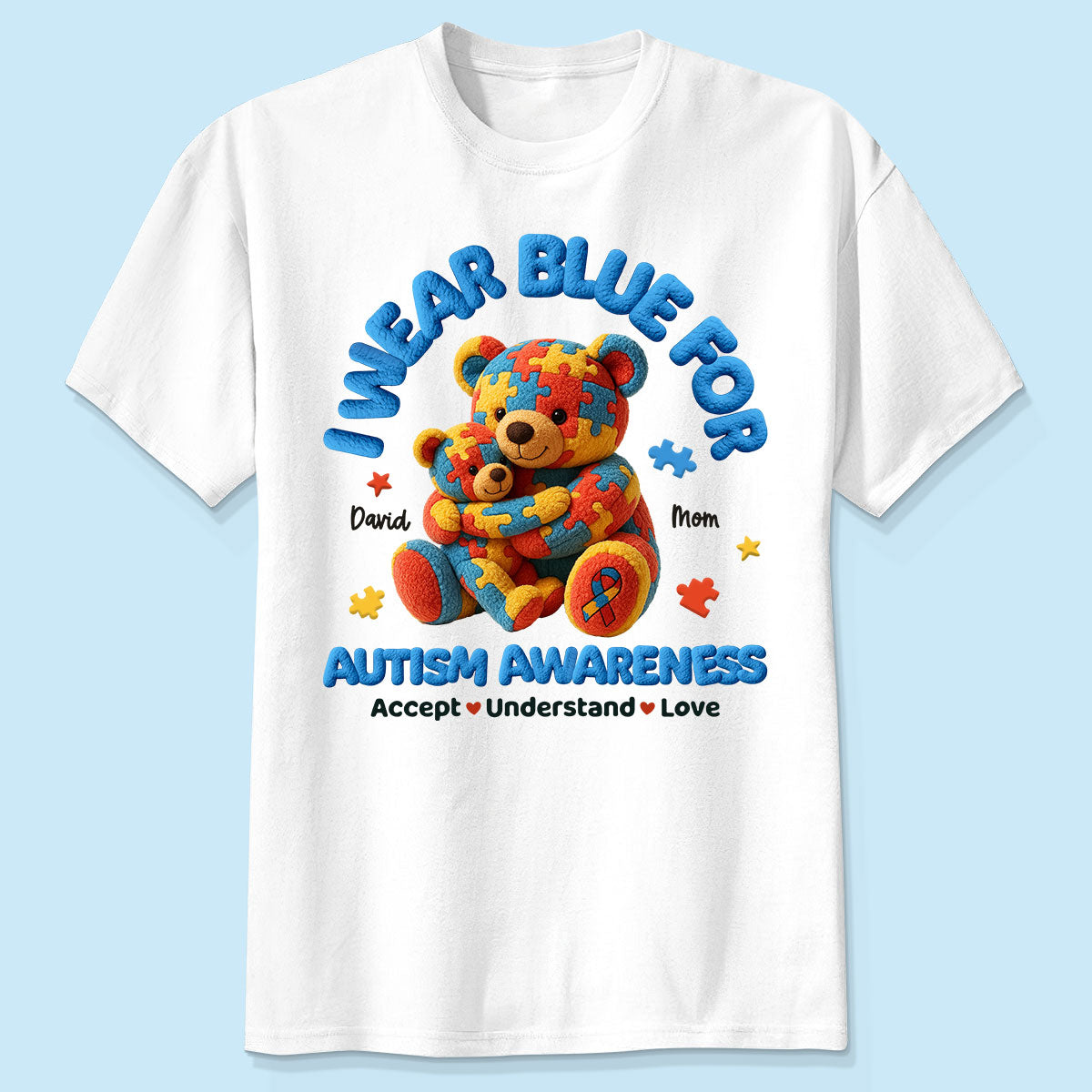 I Wear Blue For Autism Awareness Bear Mom & Kid Personalized Shirt