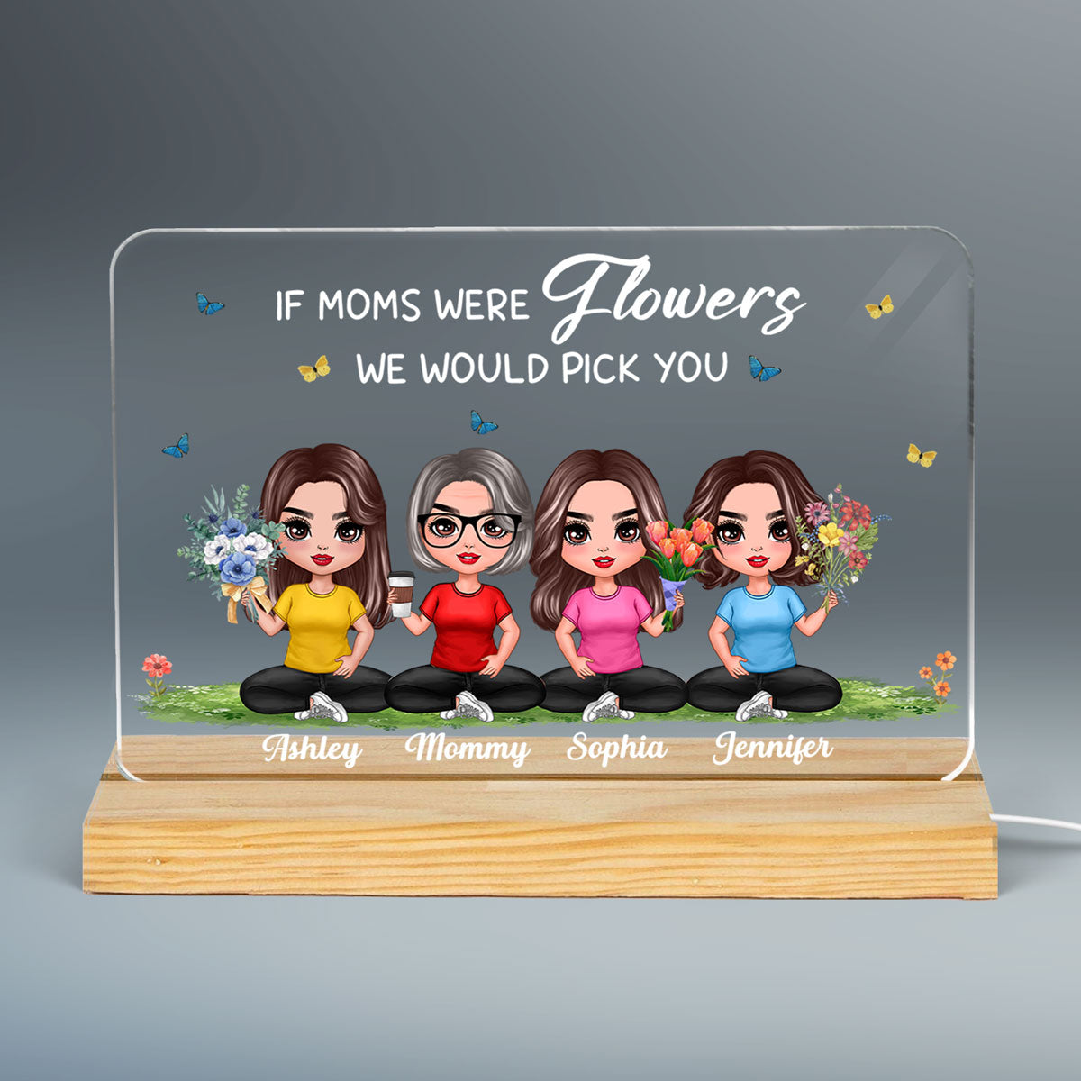We Would Pick You Mother Daughters Doll Sitting Flowers Custom Shape Acrylic Plaque LED Night Light