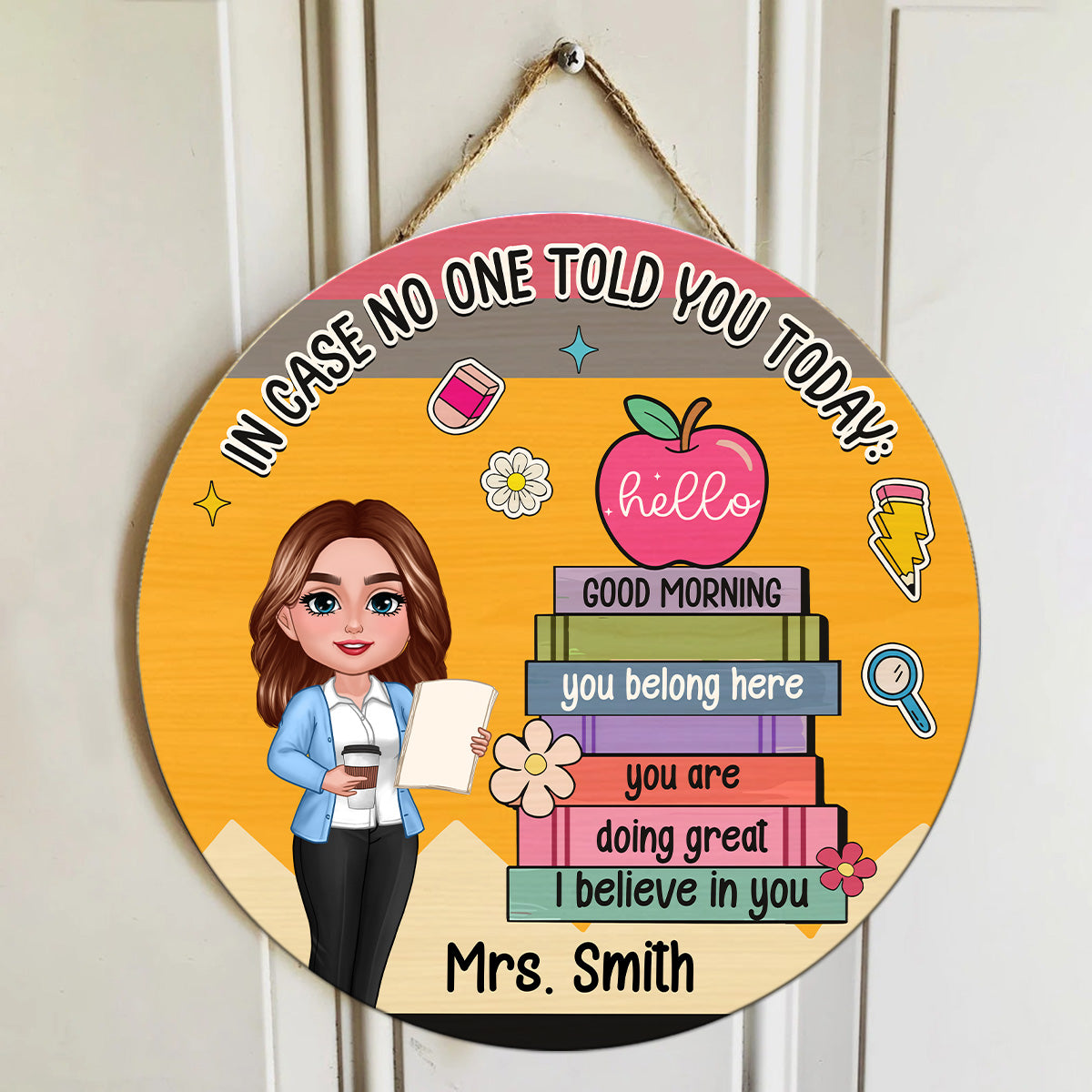 In Case No One Told You Hello I Believe In You Crayon Theme Personalized Door Hanger, Classroom Decorations For Teacher